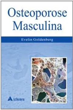 Livro Osteoporose Masculina - Resumo, Resenha, PDF, etc.