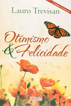 Livro Otimismo e Felicidade - Resumo, Resenha, PDF, etc.