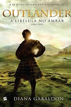Livro Outlander, a Libélula no Âmbar - Resumo, Resenha, PDF, etc.