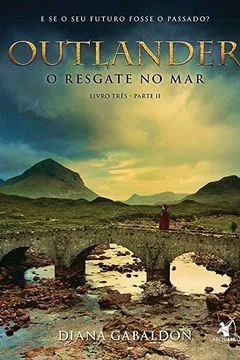Livro Outlander. O Resgate no Mar - Livro 3. Parte 2 - Resumo, Resenha, PDF, etc.