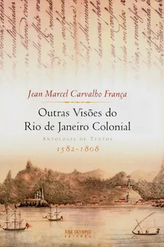 Livro Outras Visões do Rio de Janeiro Colonial - Resumo, Resenha, PDF, etc.