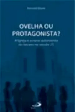 Livro Ovelha Ou Protagonista? - Resumo, Resenha, PDF, etc.