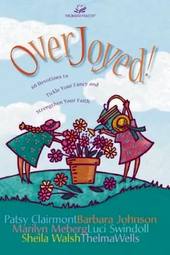 Livro Overjoyed!: 60 Devotions to Tickle Your Fancy and Strengthen Your Faith - Resumo, Resenha, PDF, etc.