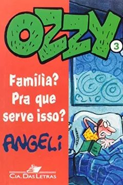 Livro Ozzy 3. Família? Pra Que Serve Isso? - Resumo, Resenha, PDF, etc.