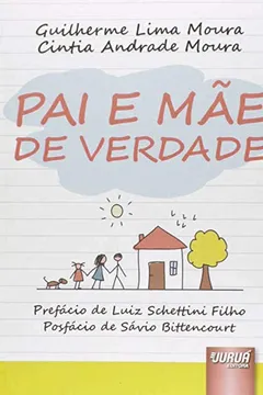 Livro Pai e Mãe de Verdade - Resumo, Resenha, PDF, etc.