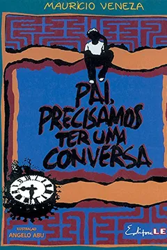 Livro Pai, Precisamos Ter Uma Conversa - Resumo, Resenha, PDF, etc.