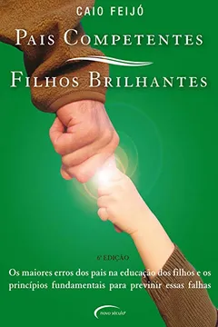 Livro Pais Competentes, Filhos Brilhantes - Resumo, Resenha, PDF, etc.