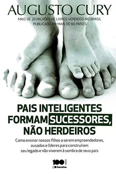 Livro Pais Inteligentes Formam Sucessores, não Herdeiros - Resumo, Resenha, PDF, etc.