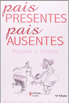 Livro Pais Presentes, Pais Ausentes. Regras e Limites - Resumo, Resenha, PDF, etc.