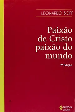 Livro Paixão De Cristo, Paixão Do Mundo - Resumo, Resenha, PDF, etc.