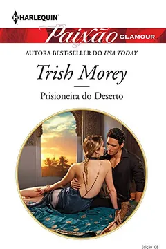 Livro Paixão Glamour 8. Prisioneira do Deserto - Resumo, Resenha, PDF, etc.