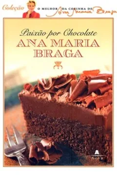 Livro Paixão por Chocolate - Resumo, Resenha, PDF, etc.
