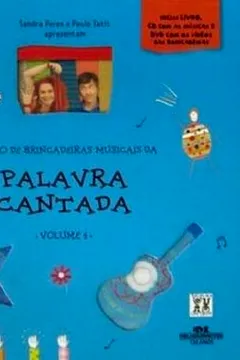 Livro Palavra Cantada. O Livro De Brincadeiras Musicais - Volume 4 (+ CD) - Resumo, Resenha, PDF, etc.