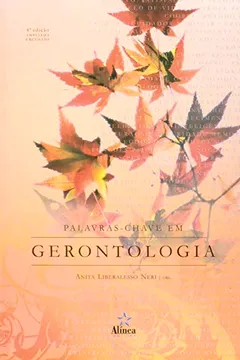 Livro Palavras-Chave Em Gerontologia - Resumo, Resenha, PDF, etc.
