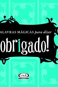 Livro Palavras Mágicas para Dizer Obrigado - Resumo, Resenha, PDF, etc.