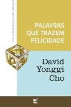 Livro Palavras que Trazem Felicidade - Resumo, Resenha, PDF, etc.