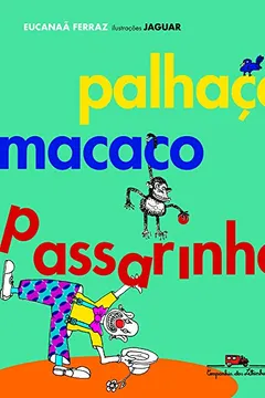 Livro Palhaço Macaco Passarinho - Resumo, Resenha, PDF, etc.