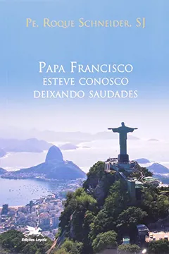 Livro Papa Francisco Esteve Conosco Deixando Saudades - Resumo, Resenha, PDF, etc.