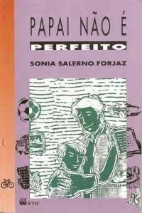 Livro Papai Nao E Perfeito (Recomeco) - Resumo, Resenha, PDF, etc.