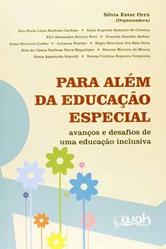 Livro Para Além da Educação Especial. Avanços e Desafios de Uma Educação Inclusiva - Resumo, Resenha, PDF, etc.