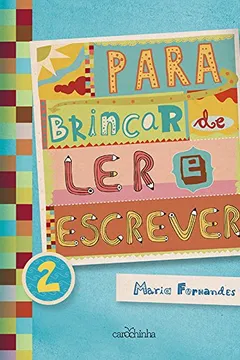 Livro Para Brincar de Ler e Escrever - Volume 2 - Resumo, Resenha, PDF, etc.