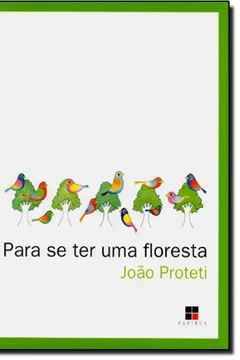 Livro Para Se Ter Uma Floresta - Resumo, Resenha, PDF, etc.