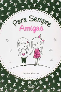 Livro Para Sempre Amigas - Resumo, Resenha, PDF, etc.