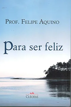 Livro Para Ser Feliz - Resumo, Resenha, PDF, etc.