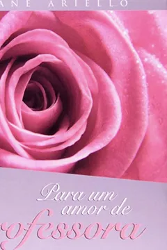 Livro Para Um Amor de Professora - Resumo, Resenha, PDF, etc.