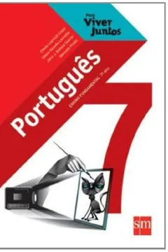 Livro Para Viver Juntos. Português. Ensino Fundamental. 7º Ano - Resumo, Resenha, PDF, etc.