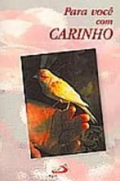 Livro Para Você Com Carinho - Resumo, Resenha, PDF, etc.