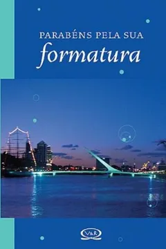 Livro Parabéns Pela Sua Formatura - Resumo, Resenha, PDF, etc.