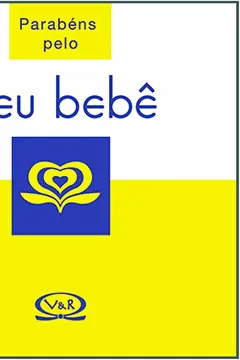 Livro Parabéns Pelo Seu Bebe - Resumo, Resenha, PDF, etc.