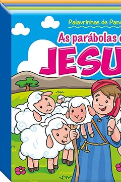 Livro Parábolas de Jesus - Coleção Palavrinhas de Pano - Resumo, Resenha, PDF, etc.