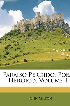 Capa do livro Paraiso Perdido: Poema Her Ico, Volume 1...