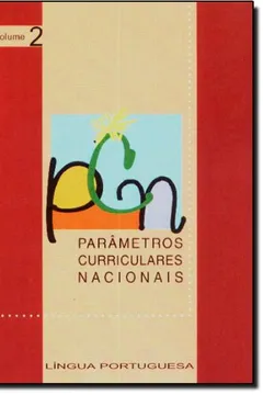 Livro Parametros Curriculares Nacionais - V. 02 - Lingua Portuguesa (1. A 4. - Resumo, Resenha, PDF, etc.