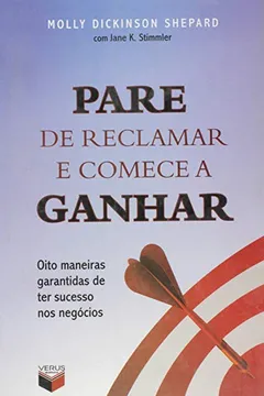Livro Pare De Reclamar E Comece A Ganhar - Resumo, Resenha, PDF, etc.
