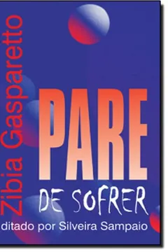 Livro Pare de Sofrer - Resumo, Resenha, PDF, etc.