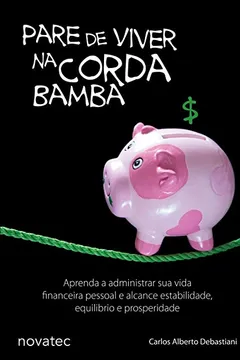 Livro Pare de Viver na Corda Bamba - Resumo, Resenha, PDF, etc.