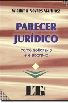 Livro Parecer Jurídico. Como Solicitá-Lo e Elaborá-Lo - Resumo, Resenha, PDF, etc.