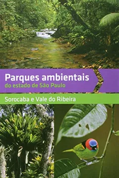Livro Parques Ambientais do Estado de São Paulo - Resumo, Resenha, PDF, etc.