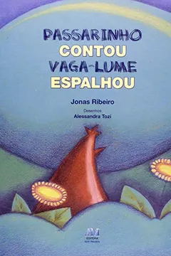 Livro Passarinho Contou, Vaga-Lume Espalhou - Resumo, Resenha, PDF, etc.