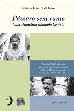 Livro Pássaro sem Rumo. Uma Amazônia Chamada Genésio - Resumo, Resenha, PDF, etc.