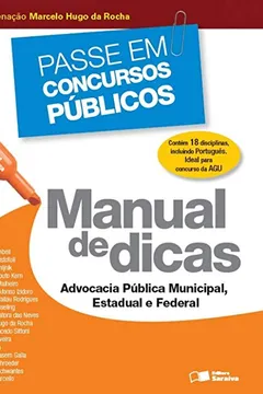 Livro Passe em Concursos Públicos. Manual de Advocacia Pública Municipal Estadual e Federal - Resumo, Resenha, PDF, etc.