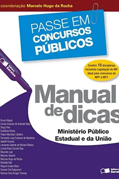 Livro Passe em Concursos Públicos. Manual de Dicas. Ministério Público Estadual e da União - Resumo, Resenha, PDF, etc.