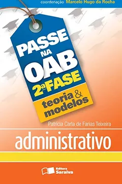 Livro Passe na OAB. 2ª Fase. Teoria e Modelos. Administrativo - Resumo, Resenha, PDF, etc.