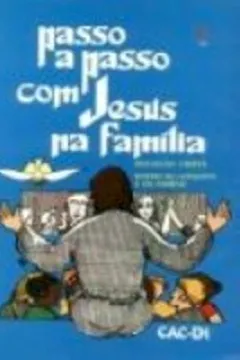 Livro Passo A Passo Com Jesus Na Familia. Roteiro Catequista - Resumo, Resenha, PDF, etc.