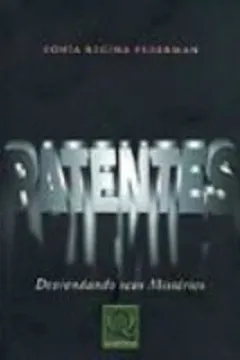 Livro Patentes. Desvendando Seus Mistérios - Resumo, Resenha, PDF, etc.