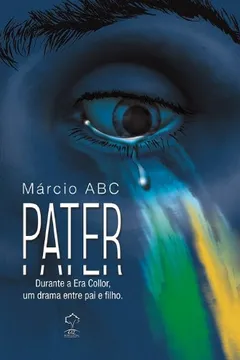 Livro Pater Durante A Era Collor, Um Drama Entre Pai E Filho - Resumo, Resenha, PDF, etc.