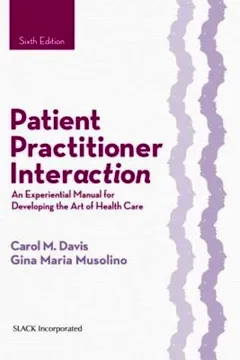 Livro Patient Practitioner Interaction: An Experiential Manual for Developing the Art of Health Care - Resumo, Resenha, PDF, etc.